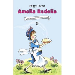 Amelia Bedelia. Peggy Parish